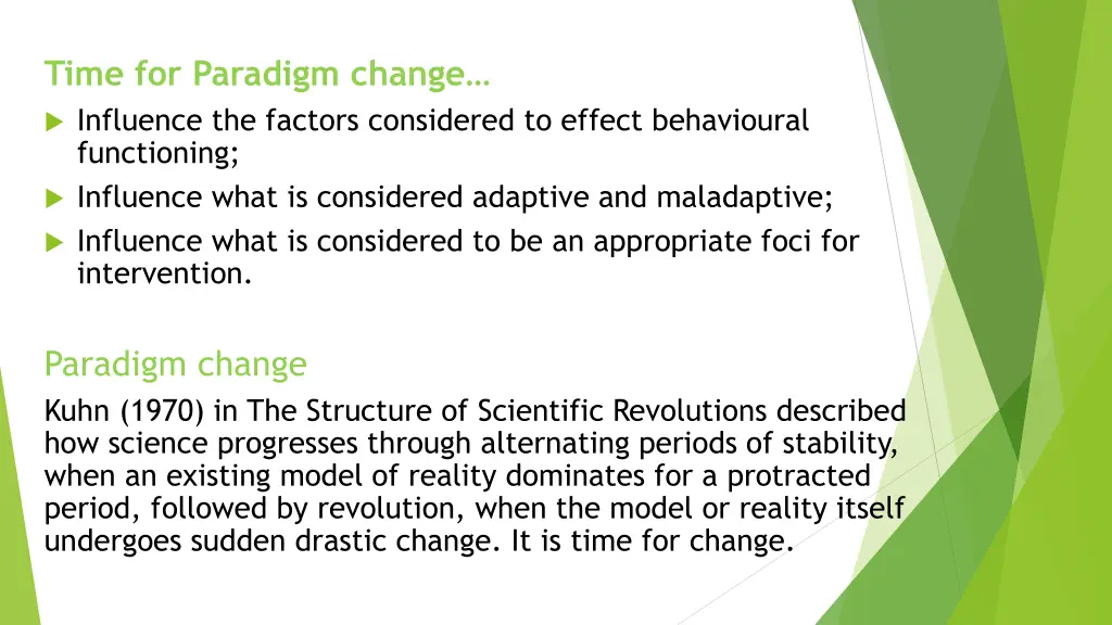 time for paradigm change influence the factors