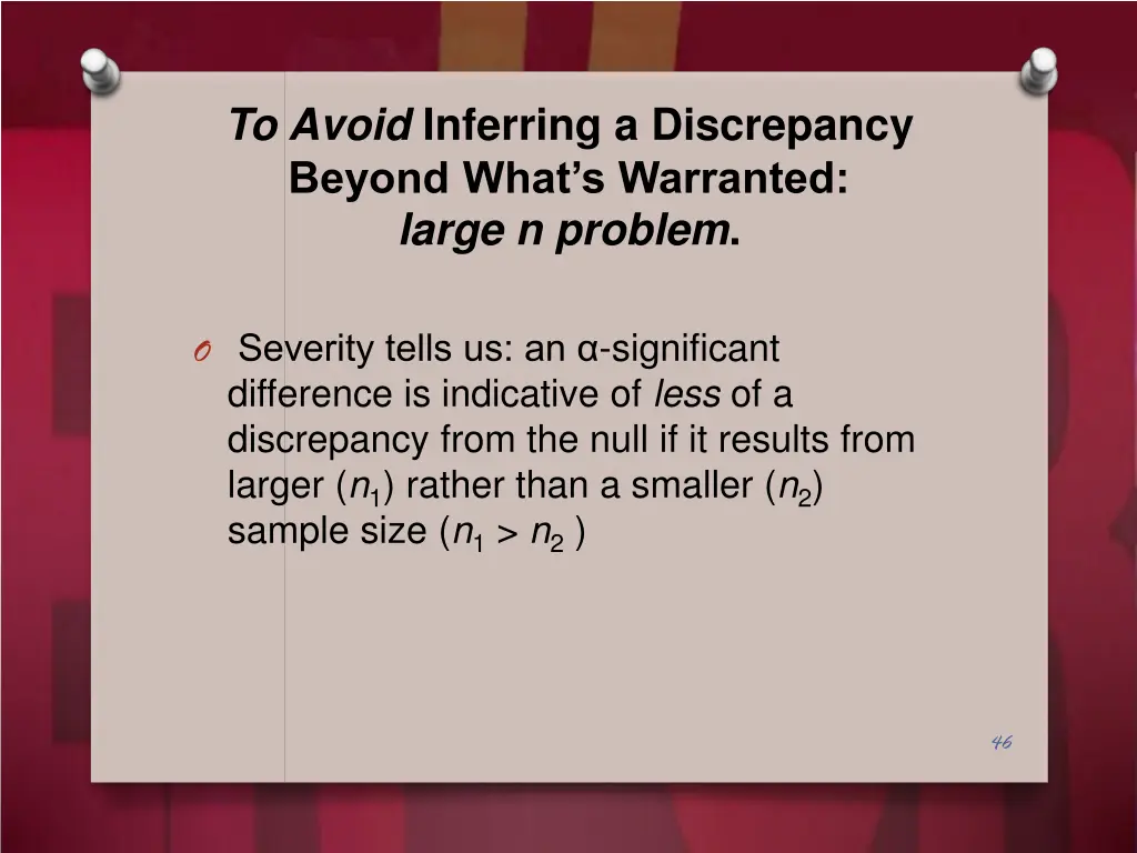 to avoid inferring a discrepancy beyond what