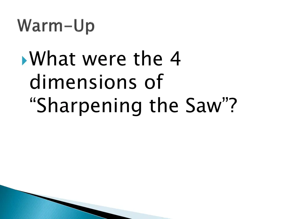 what were the 4 dimensions of sharpening the saw