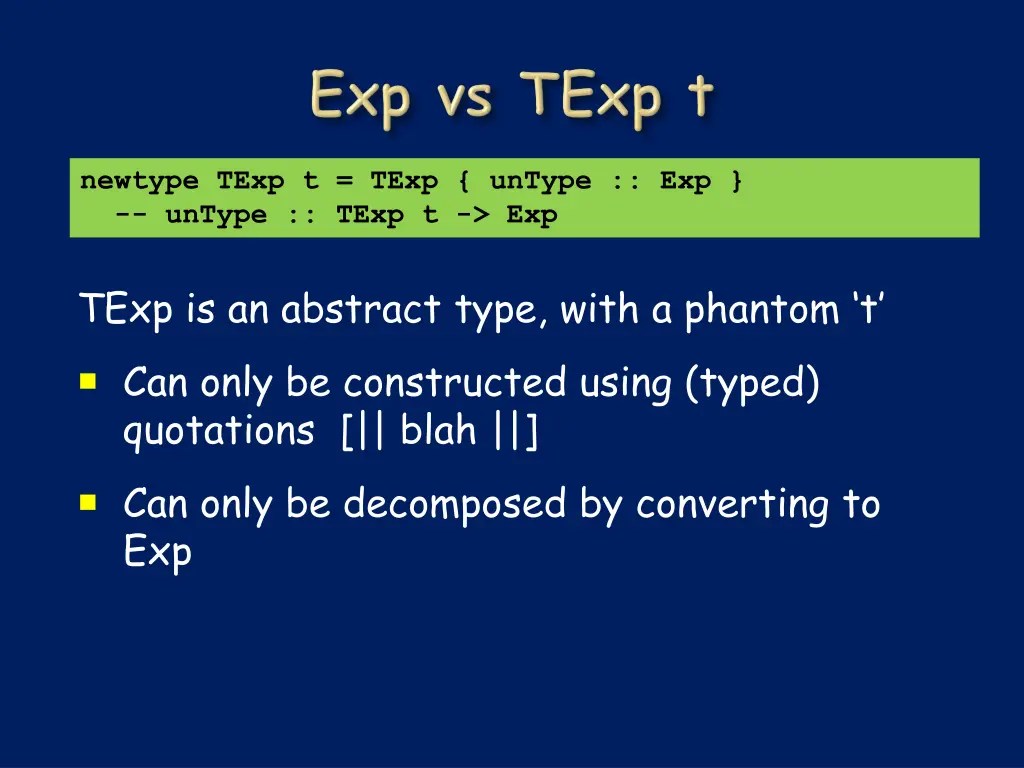 newtype texp t texp untype exp untype texp t exp