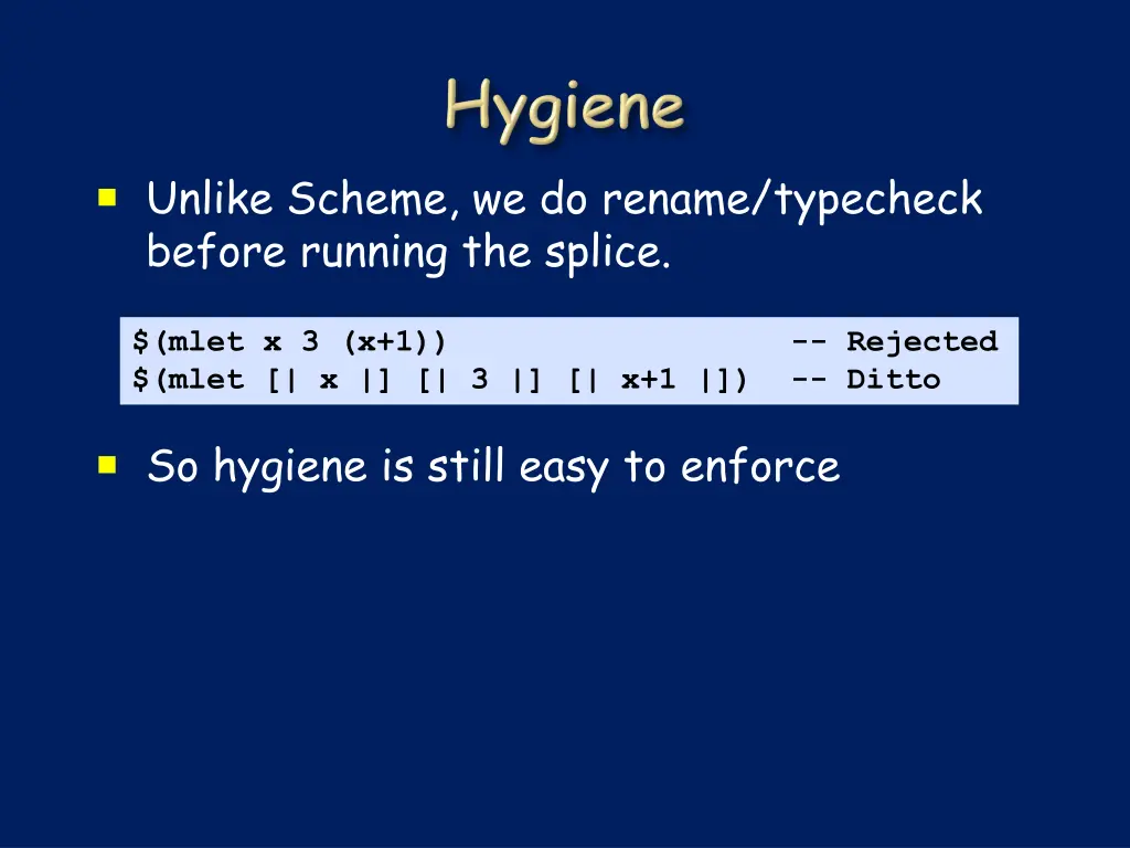 unlike scheme we do rename typecheck before