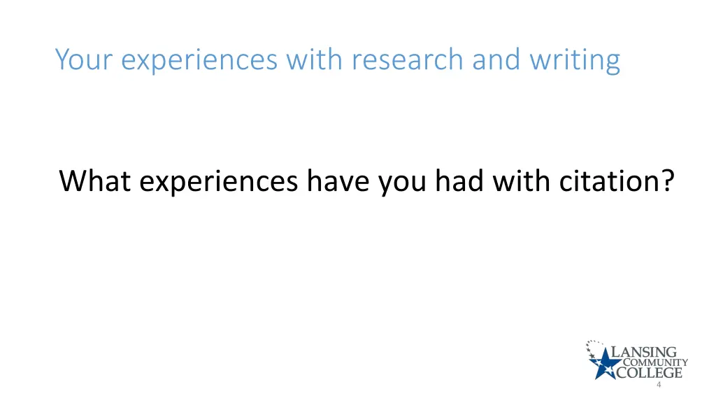 your experiences with research and writing