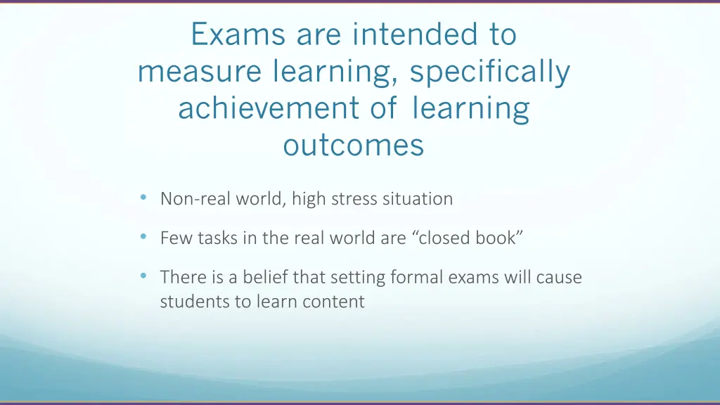 exams are intended to measure learning