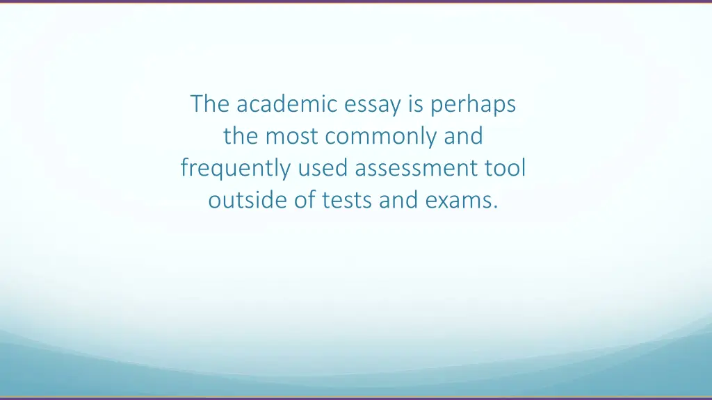 the academic essay is perhaps the most commonly