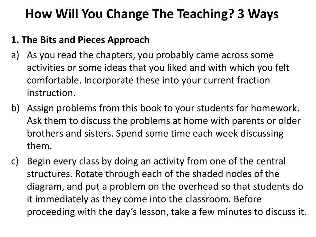 how will you change the teaching 3 ways