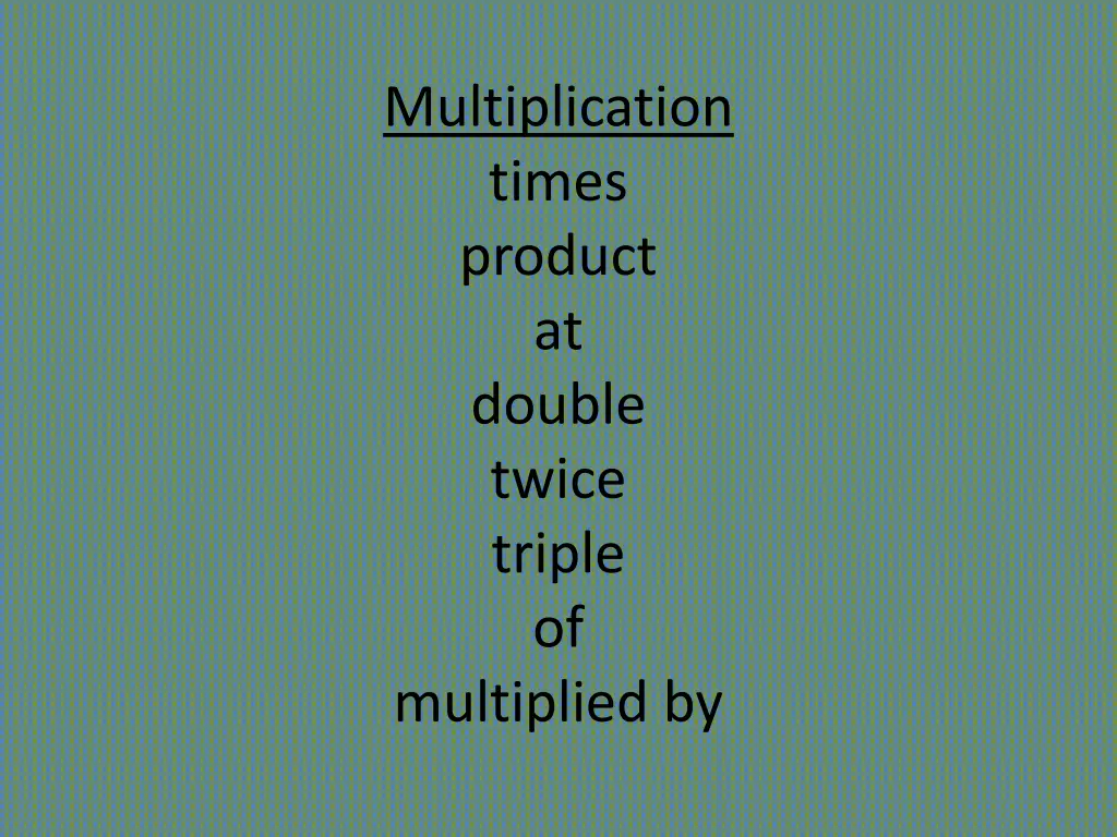 multiplication times product at double twice