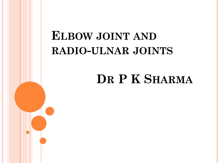 e lbow joint and radio ulnar joints