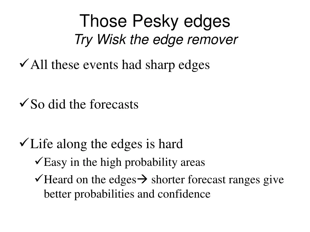 those pesky edges try wisk the edge remover