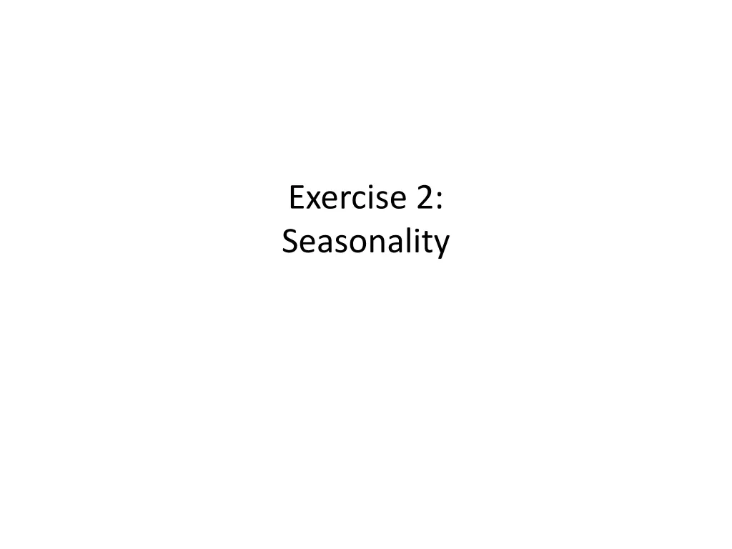 exercise 2 seasonality