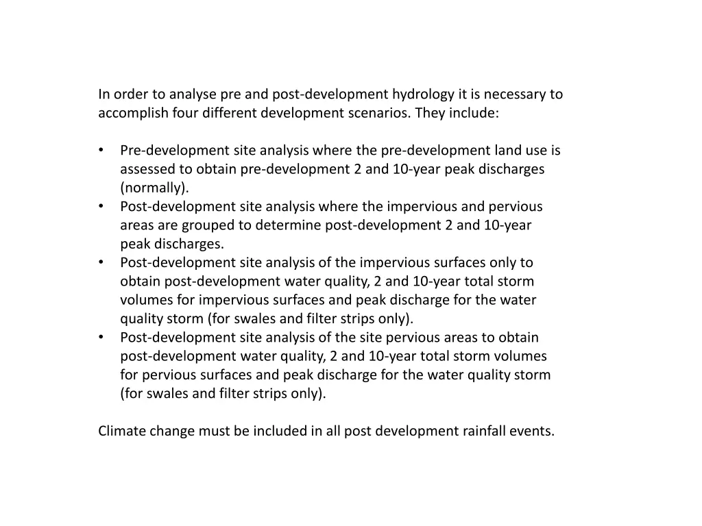 in order to analyse pre and post development