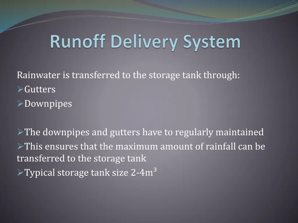 rainwater is transferred to the storage tank