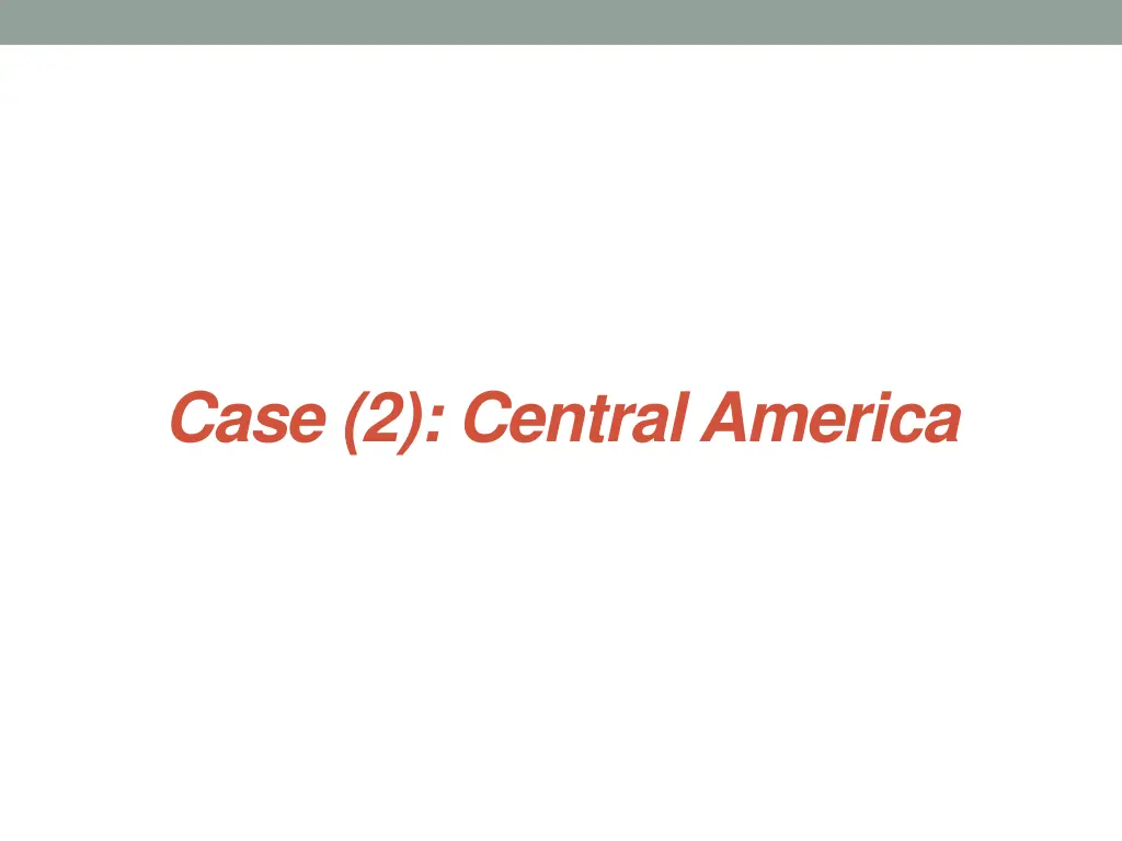 case 2 central america