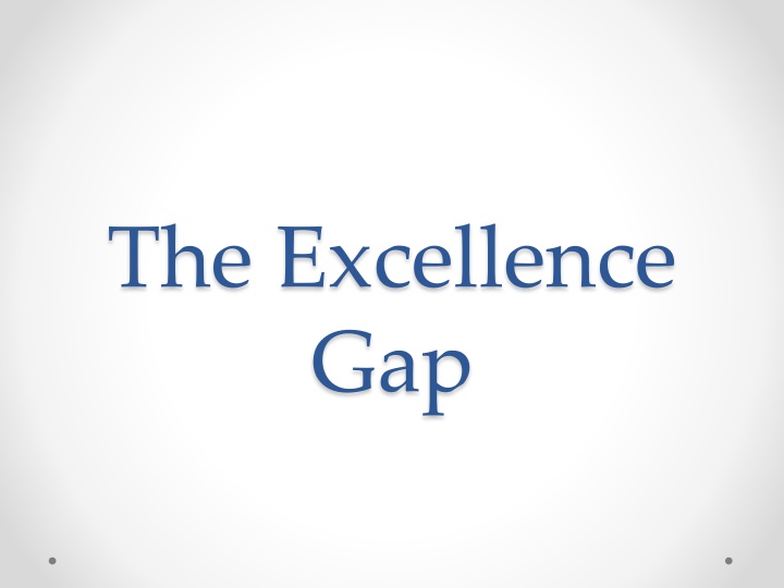 the excellence gap