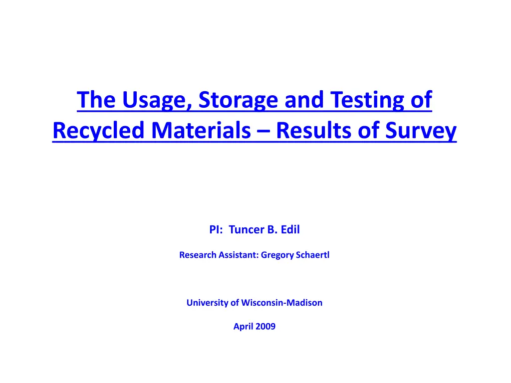 the usage storage and testing of recycled