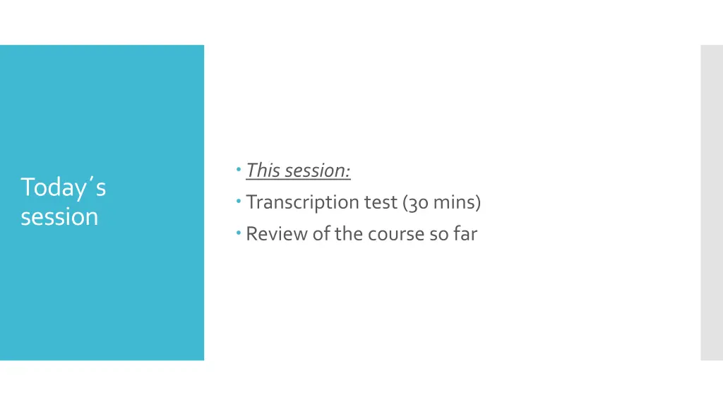 this session transcription test 30 mins review