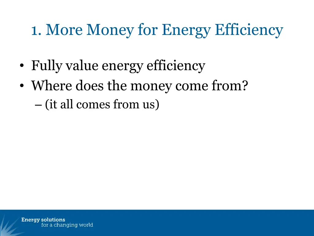 1 more money for energy efficiency