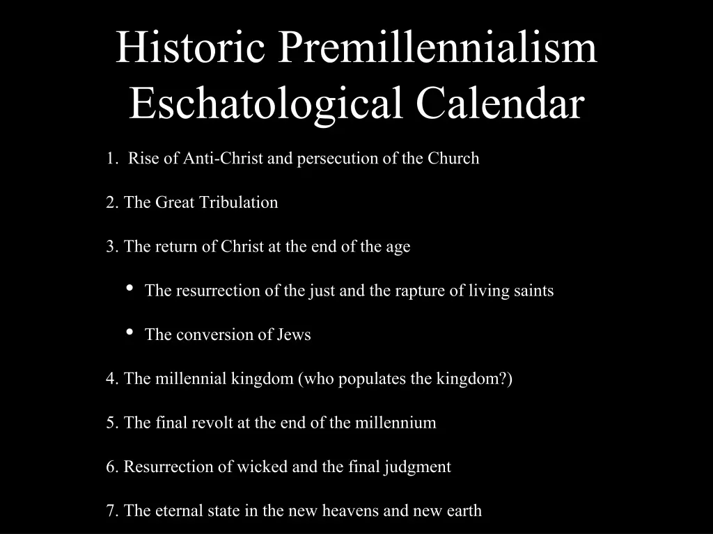 historic premillennialism eschatological calendar