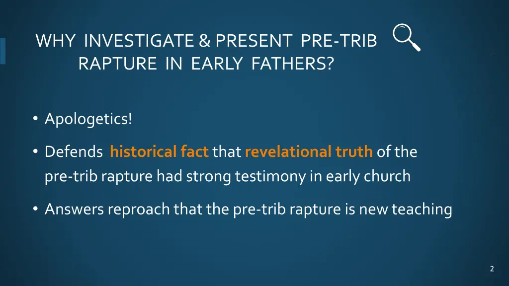 why investigate present pre trib rapture in early