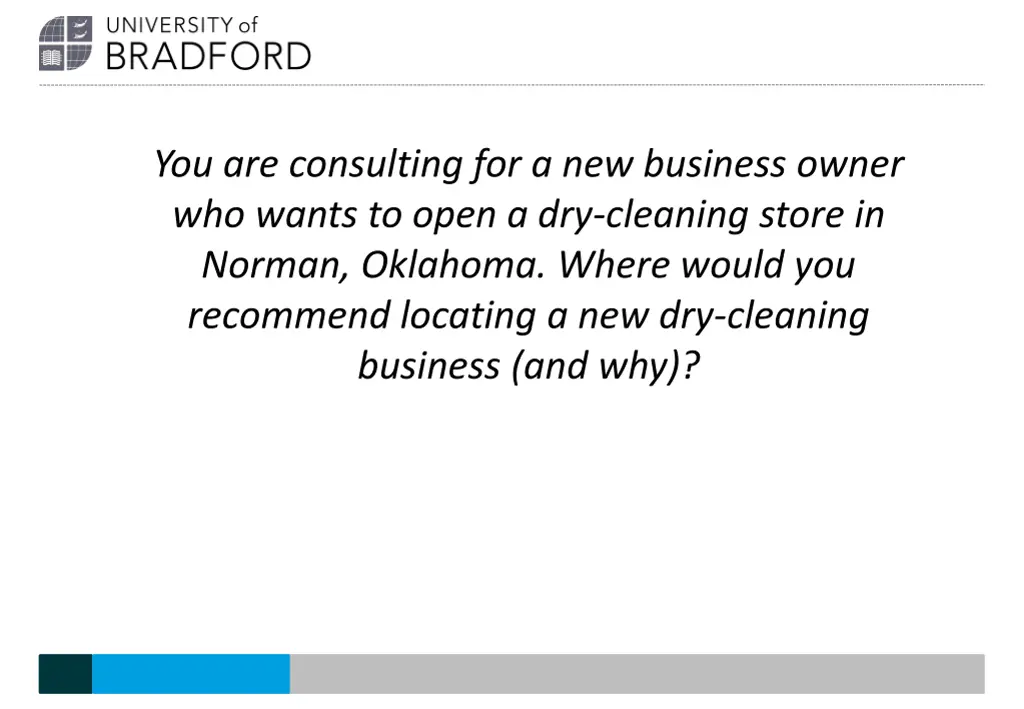 you are consulting for a new business owner