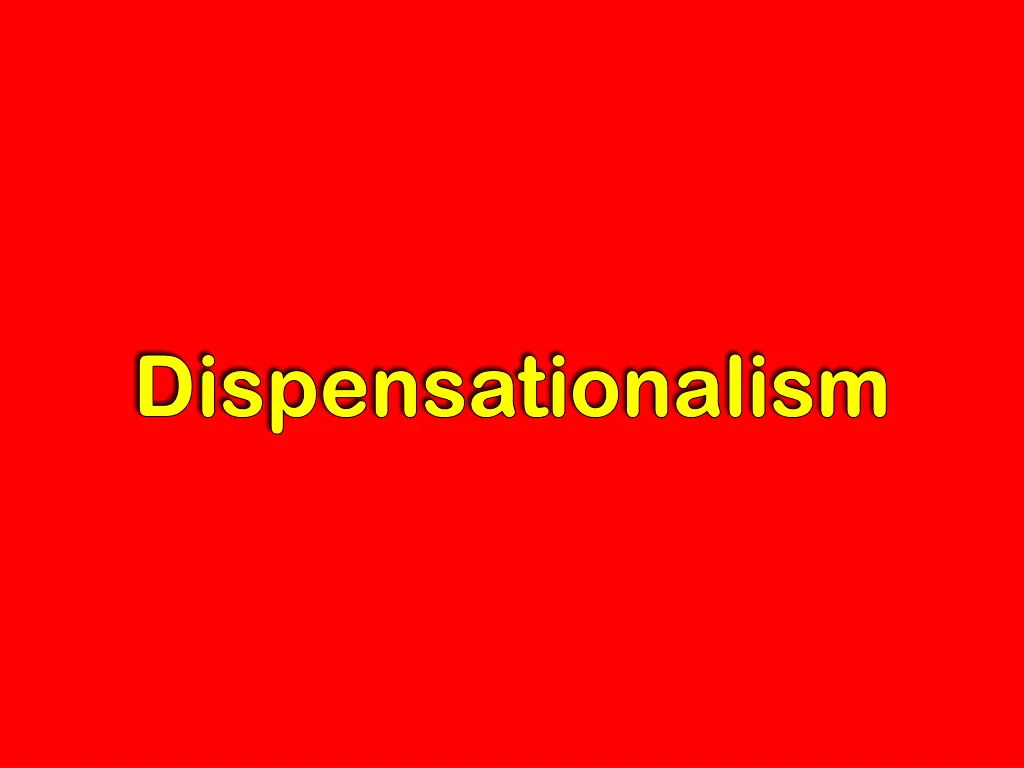 dispensationalism dispensationalism