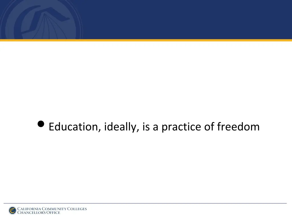 education ideally is a practice of freedom