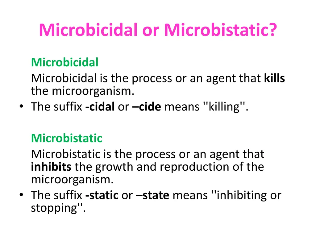 microbicidal or microbistatic