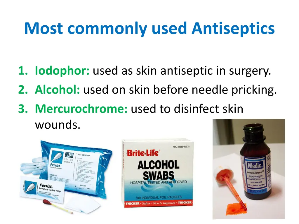 most commonly used antiseptics