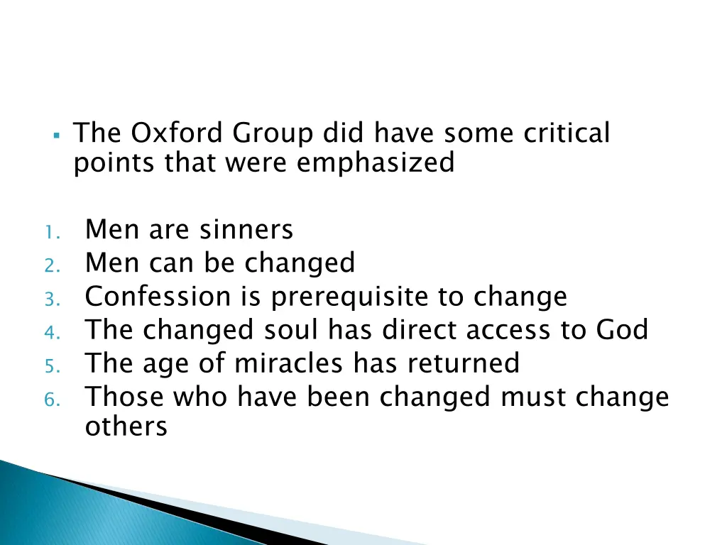 the oxford group did have some critical points