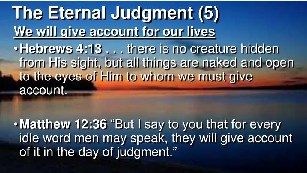 the eternal judgment 5 we will give account