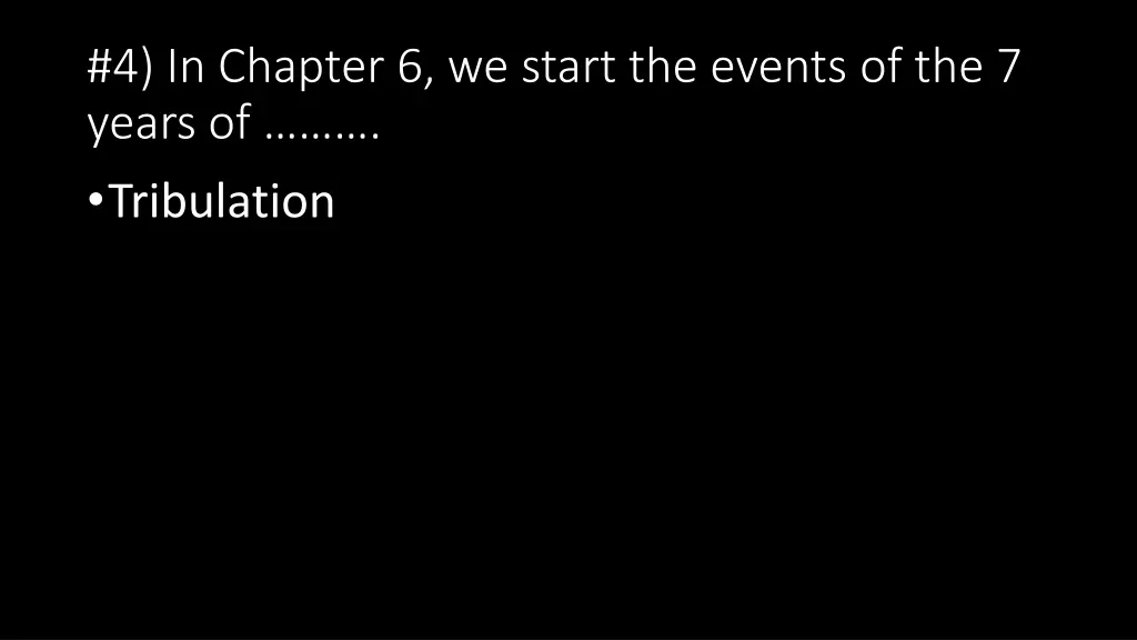 4 in chapter 6 we start the events of the 7 years