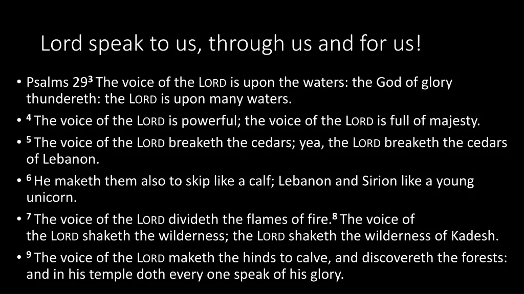 lord speak to us through us and for us