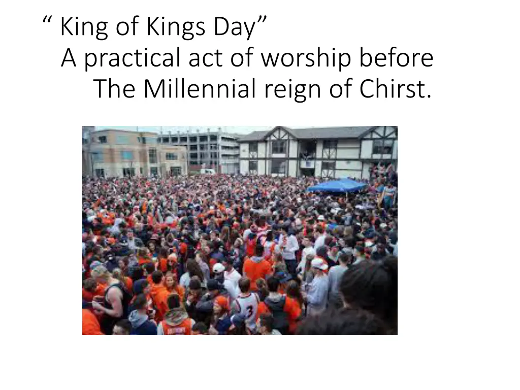 king of kings day a practical act of worship