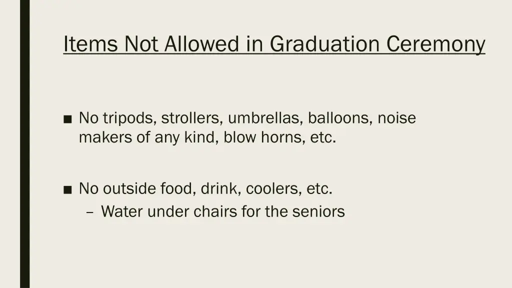 items not allowed in graduation ceremony