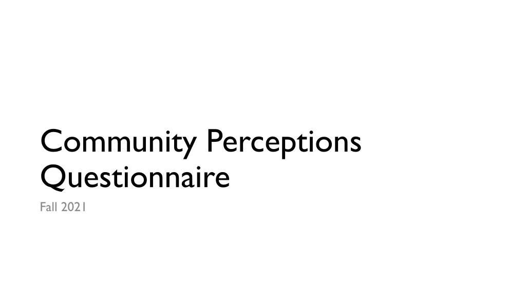 community perceptions questionnaire fall 2021