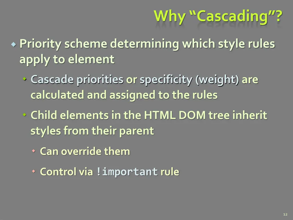 why cascading