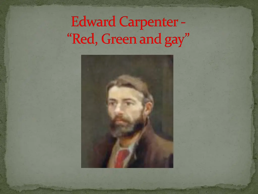 edward carpenter red green and gay