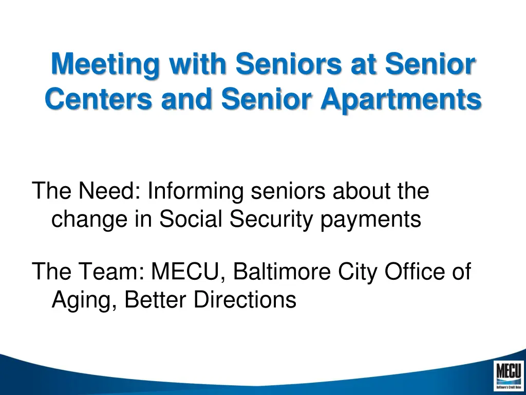 meeting with seniors at senior centers and senior