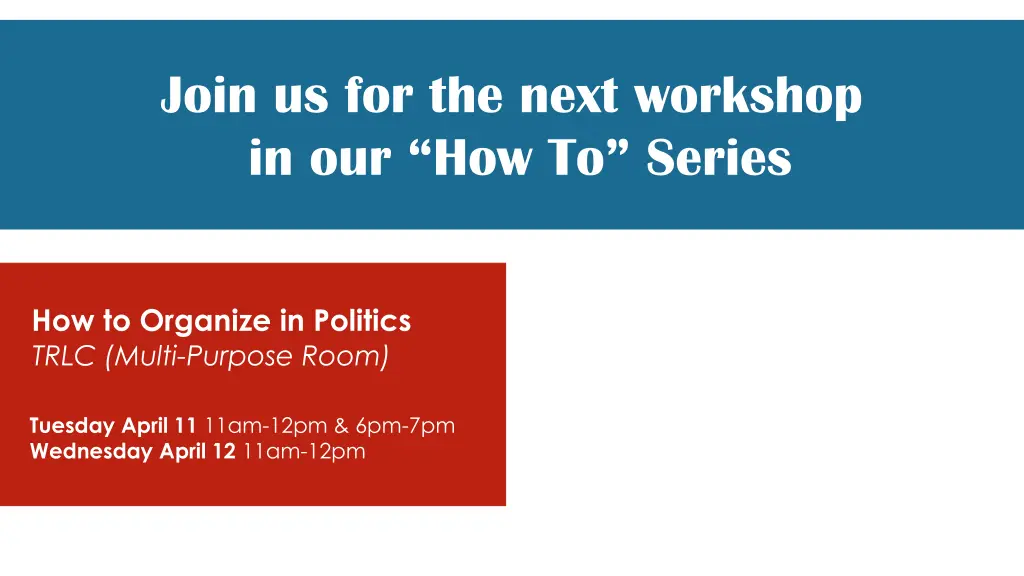 join us for the next workshop in our how to series