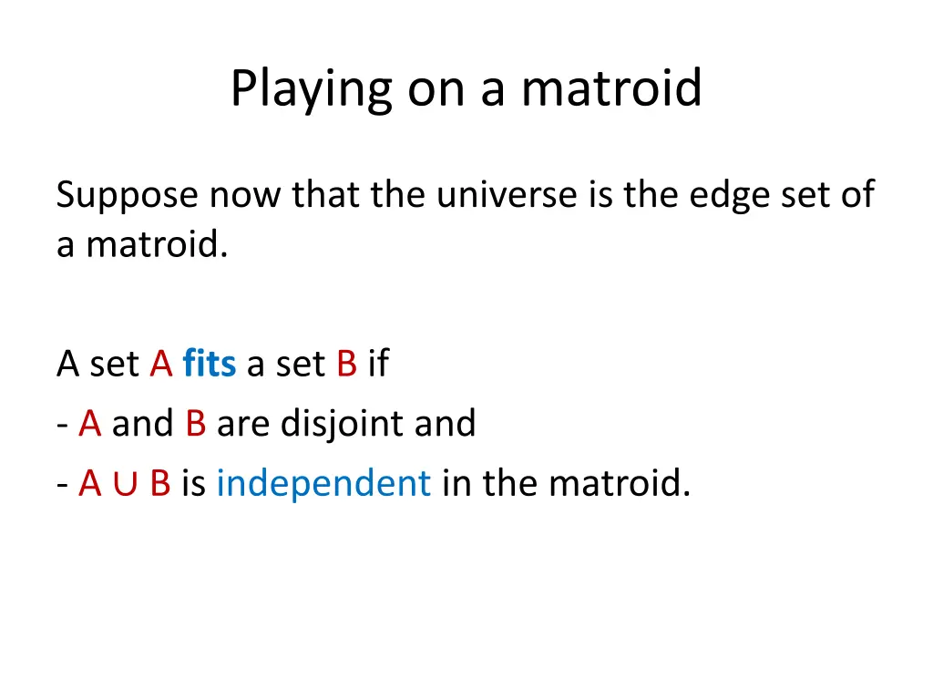 playing on a matroid