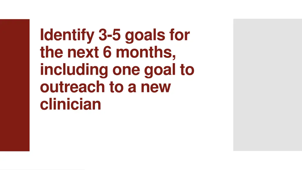 identify 3 5 goals for the next 6 months