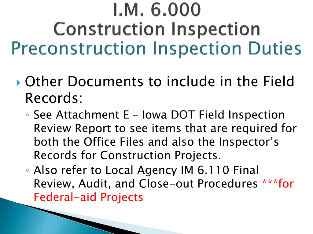 other documents to include in the field records