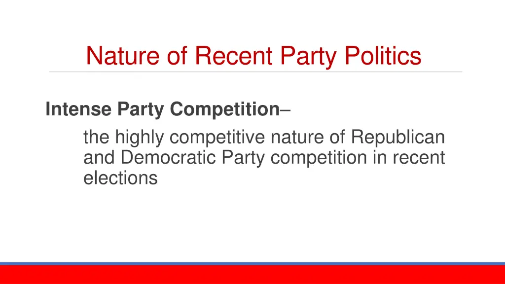 nature of recent party politics 1