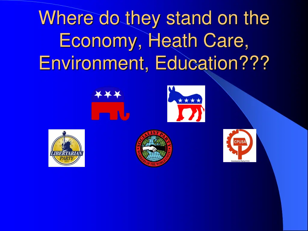 where do they stand on the economy heath care