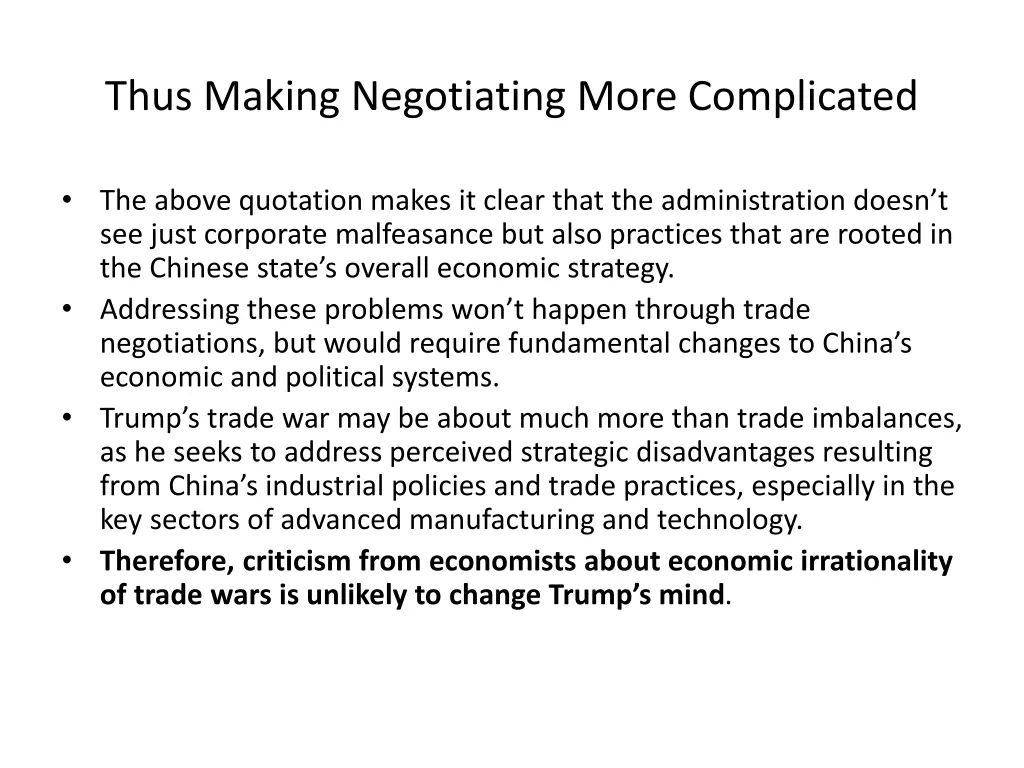 thus making negotiating more complicated