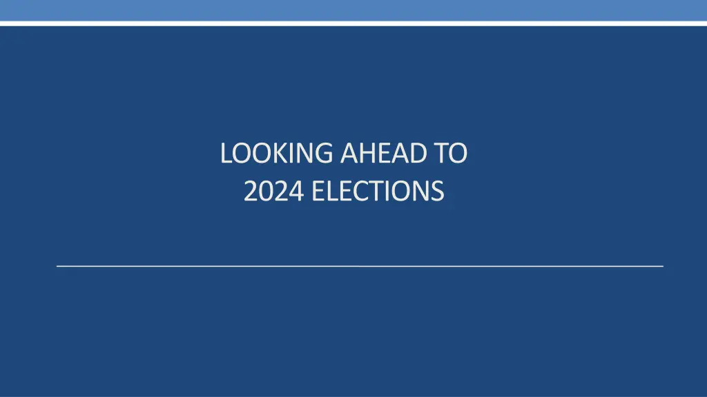 looking ahead to 2024 elections