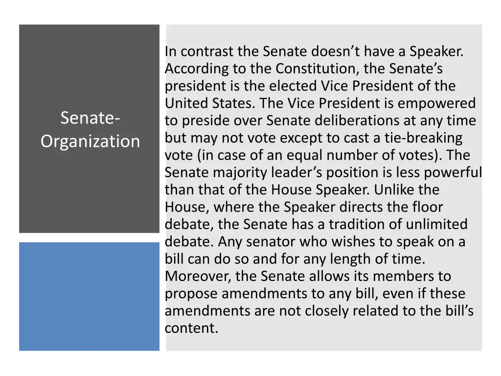 in contrast the senate doesn t have a speaker