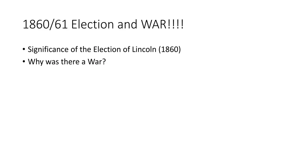 1860 61 election and war