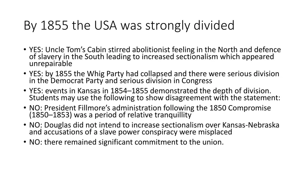 by 1855 the usa was strongly divided