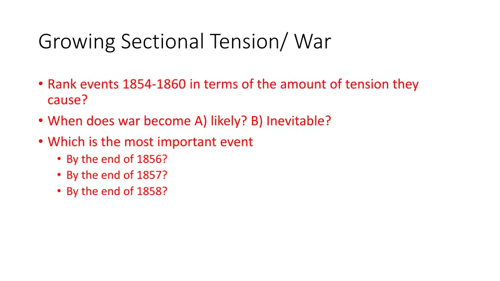 growing sectional tension war