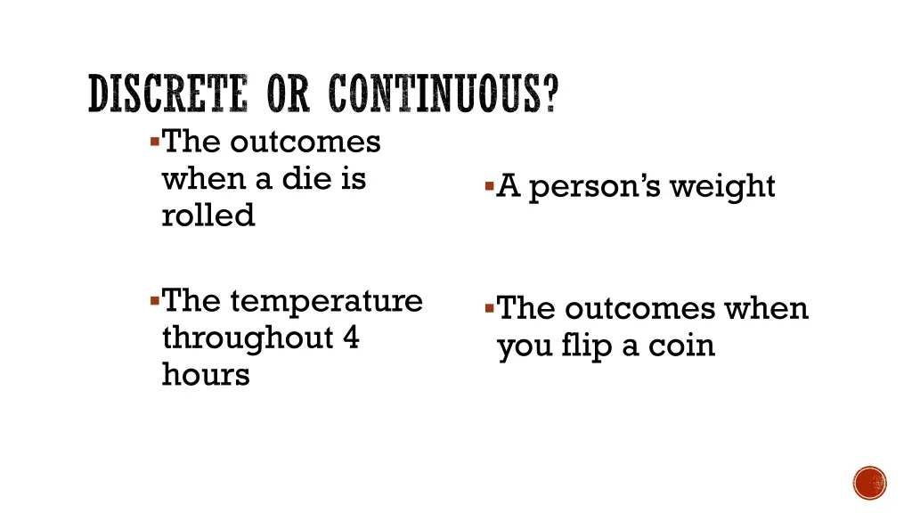 discrete or continuous the outcomes when